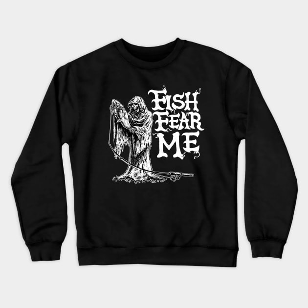 Fish Fear Me Grim Reaper Crewneck Sweatshirt by Shawnsonart